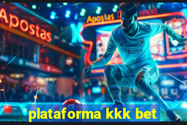 plataforma kkk bet